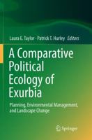A Comparative Political Ecology of Exurbia: Planning, Environmental Management, and Landscape Change 3319294601 Book Cover