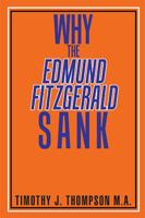 Why the Edmund Fitzgerald Sank 1984563408 Book Cover