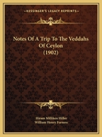 Notes Of A Trip To The Veddahs Of Ceylon 1166918602 Book Cover