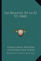 Las Bellezas De La Fe V3 (1860) 1160142572 Book Cover