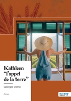 Kathleen "l'appel de la terre" 2381533281 Book Cover