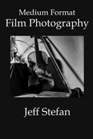 Medium Format Film Photography 1792726295 Book Cover