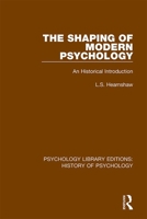 The Shaping of Modern Psychology: An Historical Introduction 036741662X Book Cover