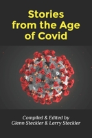 Stories from the Age of Covid: a collection of tales from the pandemic B092PG6H27 Book Cover