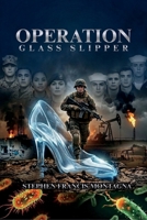 Operation Glass Slipper 1970301406 Book Cover