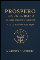 Prospero Según el Reino: Cuaderno de Trabajo (Spanish Edition) B0F49GND6G Book Cover