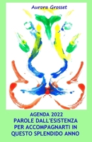 Parole dall'esistenza per accompagnarti in questo splendido anno 2022 B09NWMPP5T Book Cover