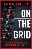 On the Grid : Life Inside Formula One 1398532460 Book Cover