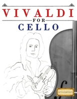 Vivaldi for Cello: 10 Easy Themes for Cello Beginner Book 1807562190 Book Cover