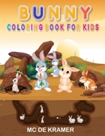 Bunny coloring book for kids: Cute Rabbits, Activity Book for Kids boys and girls, Easy, Fun Bunny Coloring Pages Featuring Super Cute and Adorable Bunnies 7063750410 Book Cover