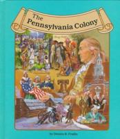 The Pennsylvania Colony (The Thirteen Colonies) 0516003909 Book Cover