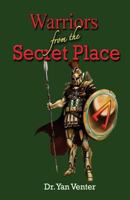 Warriors from the Secret Place 149932099X Book Cover