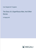 The Diary of a Superfluous Man; And Other Stories: in large print 338732989X Book Cover