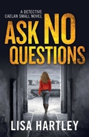Ask No Questions 1788633865 Book Cover