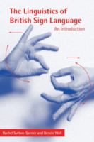 The Linguistics of British Sign Language: An Introduction 0521631424 Book Cover