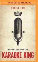 Adventures of the Karaoke King 1935597566 Book Cover