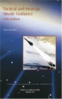 Tactical and Strategic Missile Guidance, Fourth Edition (Progress in Astronautics and Aeronautics) 0930403681 Book Cover