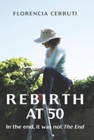 Rebirth at 50: In the end, it was not The End 9915400721 Book Cover