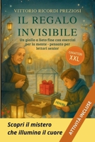 Il Regalo Invisibile - Un Giallo a Lieto Fine Per Lettori Senior: adatto ad anziani con demenza lieve. Inclusi esercizi e attività per la mente - cara B0FWQQPKDQ Book Cover