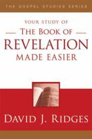 The Book of Revelation Made Easier (Gospel Studies (Cedar Fort)) [Paperback] Ridges, David J [Paperback] Ridges, David J 1599554186 Book Cover