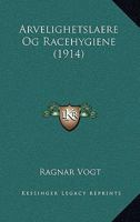 Arvelighetslaere Og Racehygiene (1914) 1160796815 Book Cover