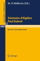 Séminaire d'Algèbre Paul Dubreil: Paris 1975-1976 29ème Année (Lecture Notes in Mathematics) (French Edition) 3540082433 Book Cover