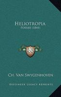 Heliotropia: Poesies (1841) 1272381439 Book Cover