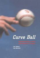 Curve Ball: Baseball, Statistics, and the Role of Chance in the Game 038700193X Book Cover