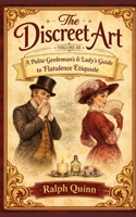 The Discreet Art Volume III: A Gentlemen’s & Lady’s Guide to Flatulence Etiquette B0GTBGRJBG Book Cover