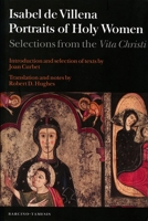 Portraits of Holy Women: Selections from the Vita Christi 1855662590 Book Cover