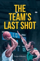 The Team's Last Shot B0FLZFPDNF Book Cover