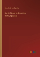 Die Ostfriesen im deutschen Befreiungskriege 336801336X Book Cover