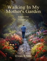 Walking In My Mother's Garden: Poetry, Prose, and Philosophy B0H19GPH24 Book Cover