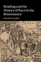 Reading and the History of Race in the Renaissance 1107463378 Book Cover