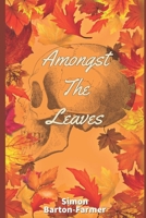 Amongst The Leaves (The Murders Most Curious) B0BW28MN6J Book Cover