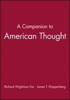A Companion to American Thought 0631206566 Book Cover
