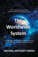 The Worldwide System: The Measurement, Management and Government of Time & Space in the Past, Present, and Future 1803696079 Book Cover