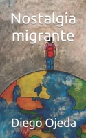 Nostalgia migrante B099C5NKX3 Book Cover