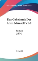 Das Geheimnis Der Alten Mamsell V1-2: Roman (1874) 116769984X Book Cover