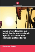 Novas tendências na inibição da corrosão do aço ao carbono em campos petrolíferos (Portuguese Edition) 6630025121 Book Cover