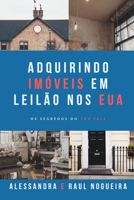 Os Segredos do Tax Sale: Adquirindo Imóveis de Leilão nos EUA 1674409001 Book Cover