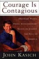 Courage Is Contagious: Ordinary People Doing Extraordinary Things To Change The Face Of America 0385491476 Book Cover