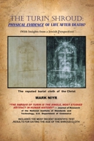 The Turin Shroud: Physical Evidence of Life After Death?: 1634988078 Book Cover