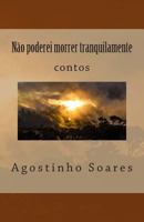 Nao Poderei Morrer Tranquilamente 149420763X Book Cover