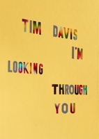 Tim Davis: I'm Looking Through You 1597114987 Book Cover