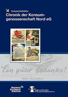 Chronik der Konsumgenossenschaft Nord e.G. 3833484462 Book Cover