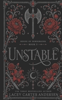 Unstable: A Paranormal Reverse Harem (House of Berserkers) B09BC8KS4P Book Cover