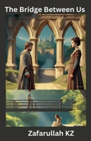 The Bridge Between Us B0FH1KGJTJ Book Cover