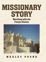 Missionary Story: Marching with the Frozen Chozen B0DVXBZ2GS Book Cover