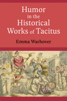 Humor in the Historical Works of Tacitus 0472133683 Book Cover
